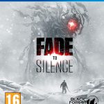 Fade to Silence PS4