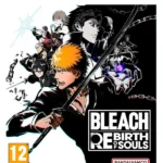 Bleach: Rebirth of Souls PS4