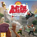 Just Die Already PS4