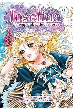 Josefina La Emperatriz de las Rosas Nº02