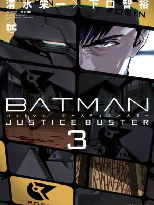 Batman: Justice Buster Nº03 de 3