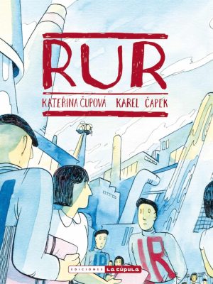 RUR Rossums Universal Robots