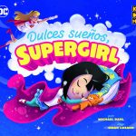 Dulces Sueños Supergirl