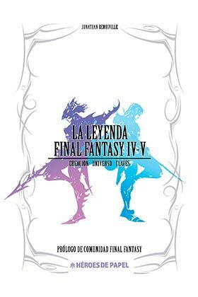 La Leyenda  Final Fantasy IV, V