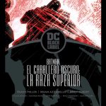 Batman Caballero Oscuro III: La Raza Superior Black Label