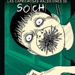 Junji Ito Terror Despedazado Nº16 de 28: Las Caprichosas Maldiciones de Soichi Nº02