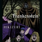 Junji Ito Terror Despedazado Nº 26 de 28 – Frankenstein + Hikizuri