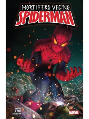 Mortífero Vecino Spiderman (Cómic 100% Marvel)