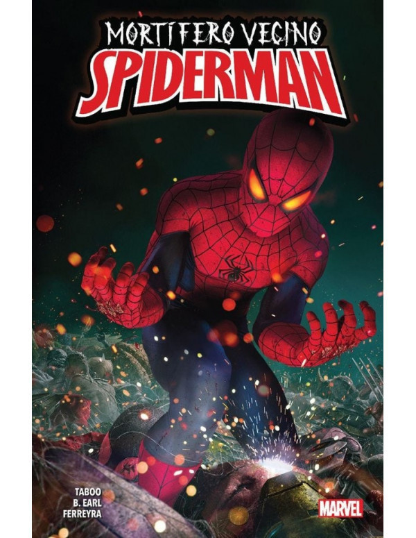 Mortífero Vecino Spiderman (Cómic 100% Marvel)