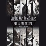 Final Fantasy VII On the Way to a Smile (Novela)