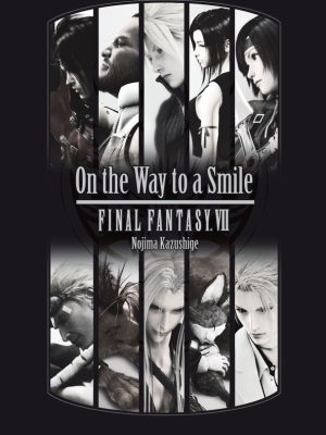 Final Fantasy VII On the Way to a Smile (Novela)
