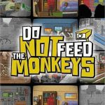 Do Not Feed The Monkeys SWITCH