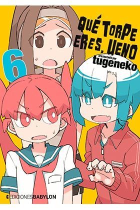 Que Torpe Eres, Ueno Nº06