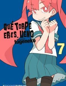 Que Torpe Eres, Ueno Nº07