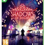 Shadows of Doubt SERIES X/S