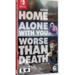 Being Home Alone with You is Worse Than Death SWITCH (Importación)