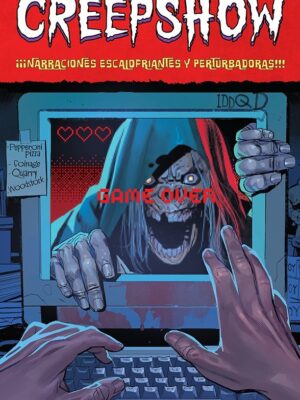 Creepshow ¡¡¡Narraciones Escalofriantes y Perturbadoras!!!