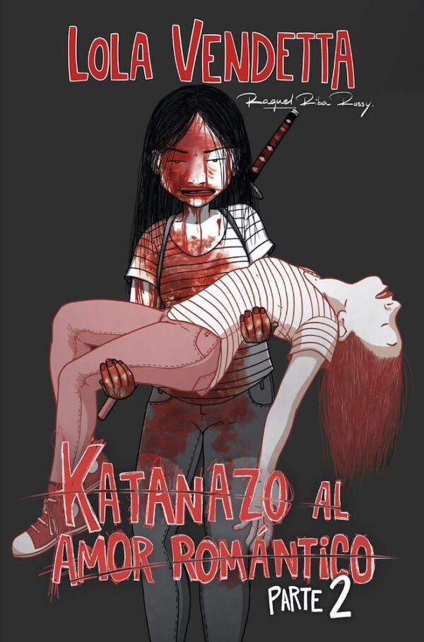 Lola Vendetta Katanazo al Amor Romantico Parte 02