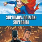 Superman/Batman: Supergirl DC Must-Have