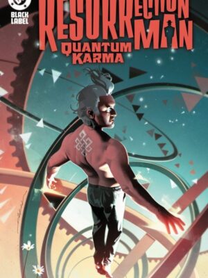 Resurrection Man: Quantum Karma - DC Black Label