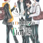 La Nobleza de las Flores Nº04