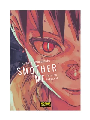 Smother Me Edición Integral
