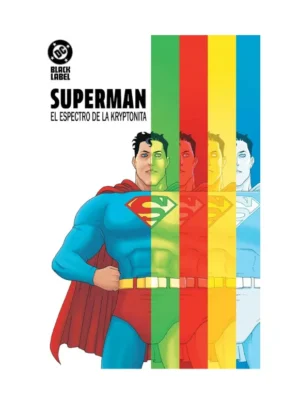 DC Black Label Superman: El Espectro de la Kryptonita